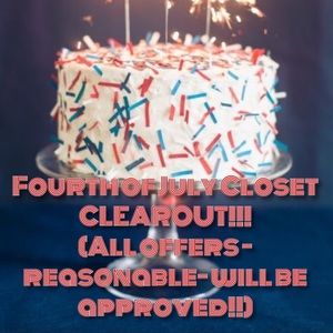 4th OF JULY CLOSET CLEAROUT!!!! EVERYTHING MUST GO